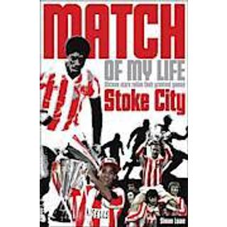 Stoke City Match of My Life