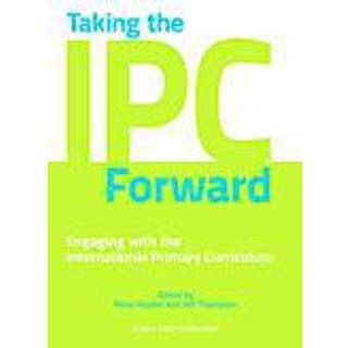 Taking the IPC Forward: Engaging with the International Primary Curriculum