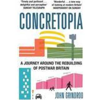 Concretopia: A Journey around the Rebuilding of Postwar Britain