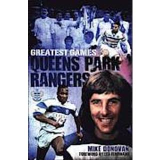 Queens Park Rangers Greatest Games
