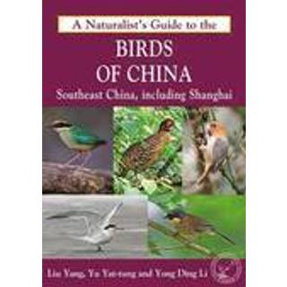 Naturalist's Guide to the Birds of China