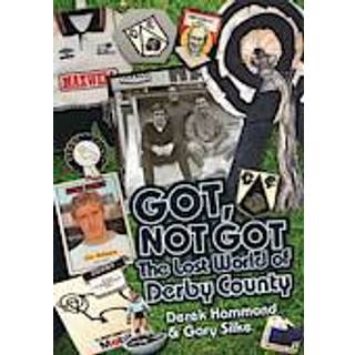 Got; Not Got: Derby County