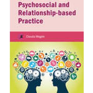 Psychosocial and Relationship-based Practice