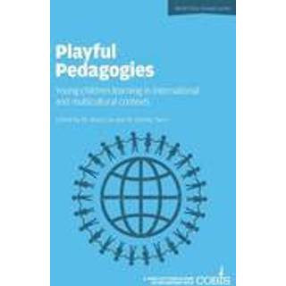Playful Pedagogies: Young Children Learning in International and Multicultural Contexts