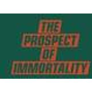 Prospect Of Immortality