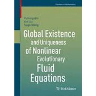 Global Existence and Uniqueness of Nonlinear Evolutionary Fluid Equations