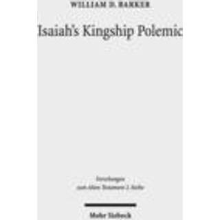 Isaiah's Kingship Polemic