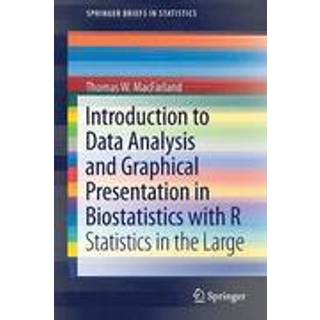 Introduction to Data Analysis and Graphical Presentation in Biostatistics with R