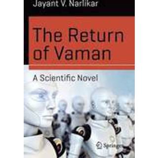 The Return of Vaman - A Scientific Novel