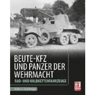 Beute-Kfz und Panzer der Wehrmacht Rad- und Halbkettenfahrzeuge
