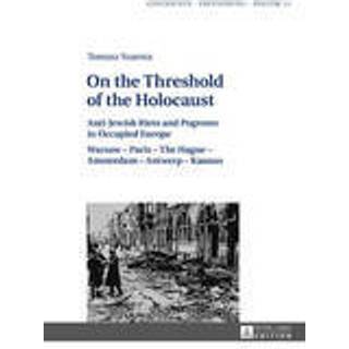 On the Threshold of the Holocaust