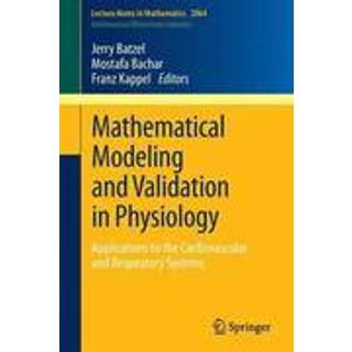 Mathematical Modeling and Validation in Physiology