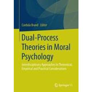 Dual-Process Theories in Moral Psychology