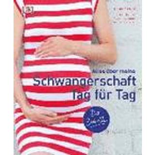 Dr. Maggie Blott - Schwangerschaft tag für tag