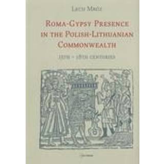 Roma-Gypsy Presence in the Polish-Lithuanian Commonwealth