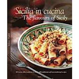 Sicilia in Cucina - The flavours of Sicily