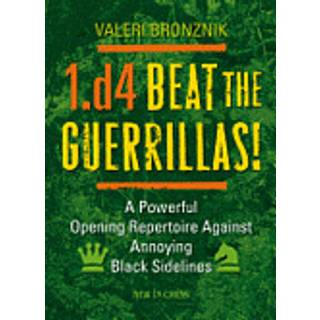 1.d4 Beat the Guerrillas!