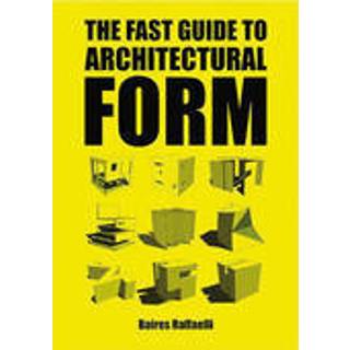The Fast Guide to Architectural Form