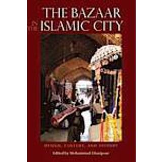 The Bazaar in the Islamic City