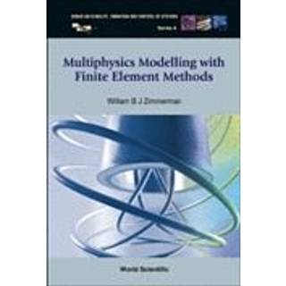 Multiphysics Modeling With Finite Element Methods