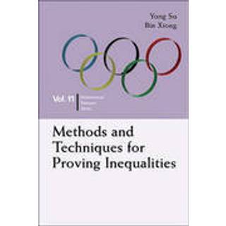 Methods And Techniques For Proving Inequalities: In Mathematical Olympiad And Competitions