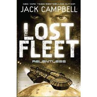 Lost Fleet - Relentless (Book 5)