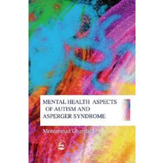 Mental Health Aspects of Autism and Asperger Syndrome