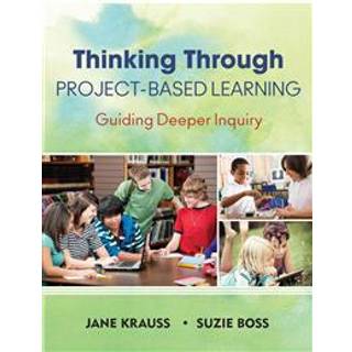 Thinking Through Project-Based Learning