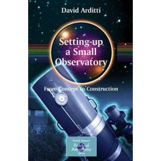 Setting-Up a Small Observatory: From Concept to Construction
