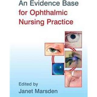 An Evidence Base for Ophthalmic Nursing Practice