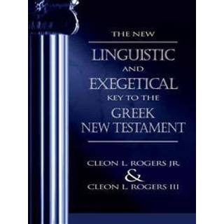 The New Linguistic and Exegetical Key to the Greek New Testament