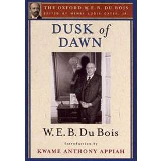 Dusk of Dawn (The Oxford W. E. B. Du Bois)