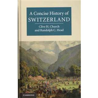A Concise History of Switzerland