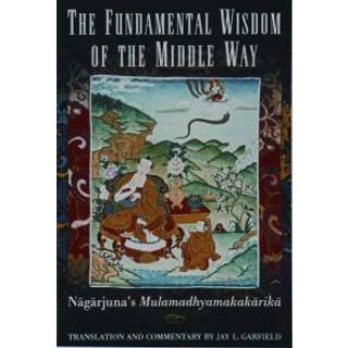 The Fundamental Wisdom of the Middle Way