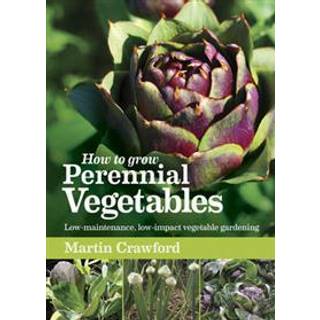 How to Grow Perennial Vegetables