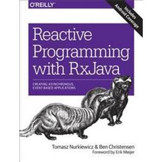 Reactive Programming with RxJava (4, 2016) | Tomasz Nurkiewicz,Erik Meijer,Ben Christiansen