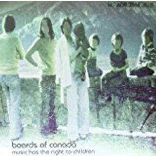 Boards of Canada - Music Has the Right to Children