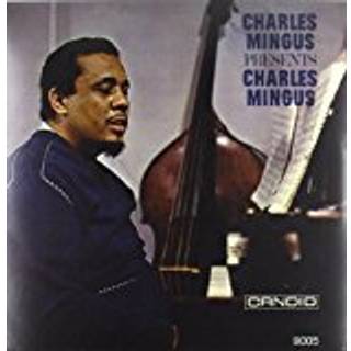 Charles Mingus - Charles Mingus Presents Charles Mingus