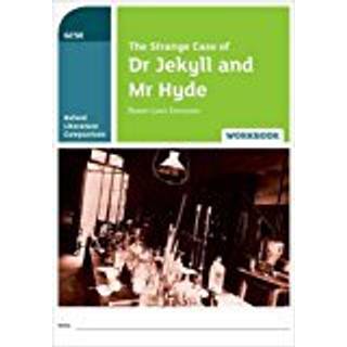 Oxford Literature Companions: The Strange Case of Dr Jekyll and Mr Hyde Workbook