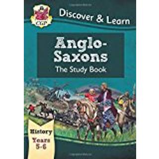 KS2 History Discover & Learn: Anglo-Saxons Study Book (Years 5 & 6)