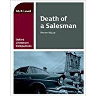 Oxford Literature Companions: Death of a Salesman