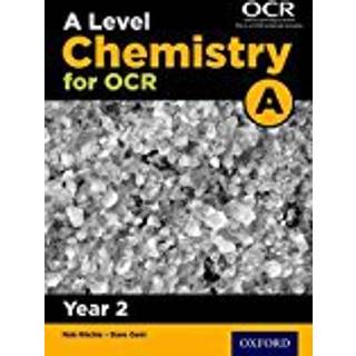 A Level Chemistry for OCR A: Year 2