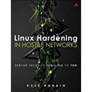 Linux Hardening in Hostile Networks