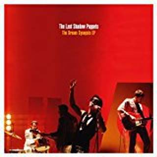 The Last Shadow Puppets - Dream Synopsis EP
