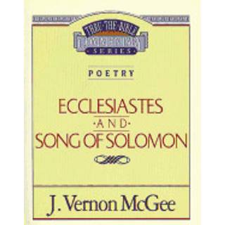 Thru the Bible Vol. 21: Poetry (Ecclesiastes/Song of Solomon)