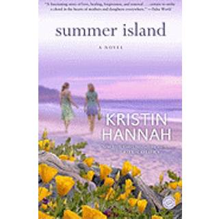 Kristin Hannah - Summer Island: a Novel