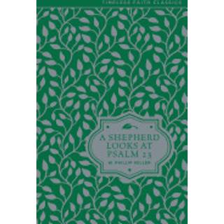 A Shepherd Looks at Psalm 23