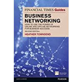 Financial Times Guide to Business Networking, The