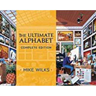 Ultimate Alphabet Complete Edition (3, 2015) | Mike Wilks