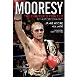 Mooresy - The Fighters' Fighter